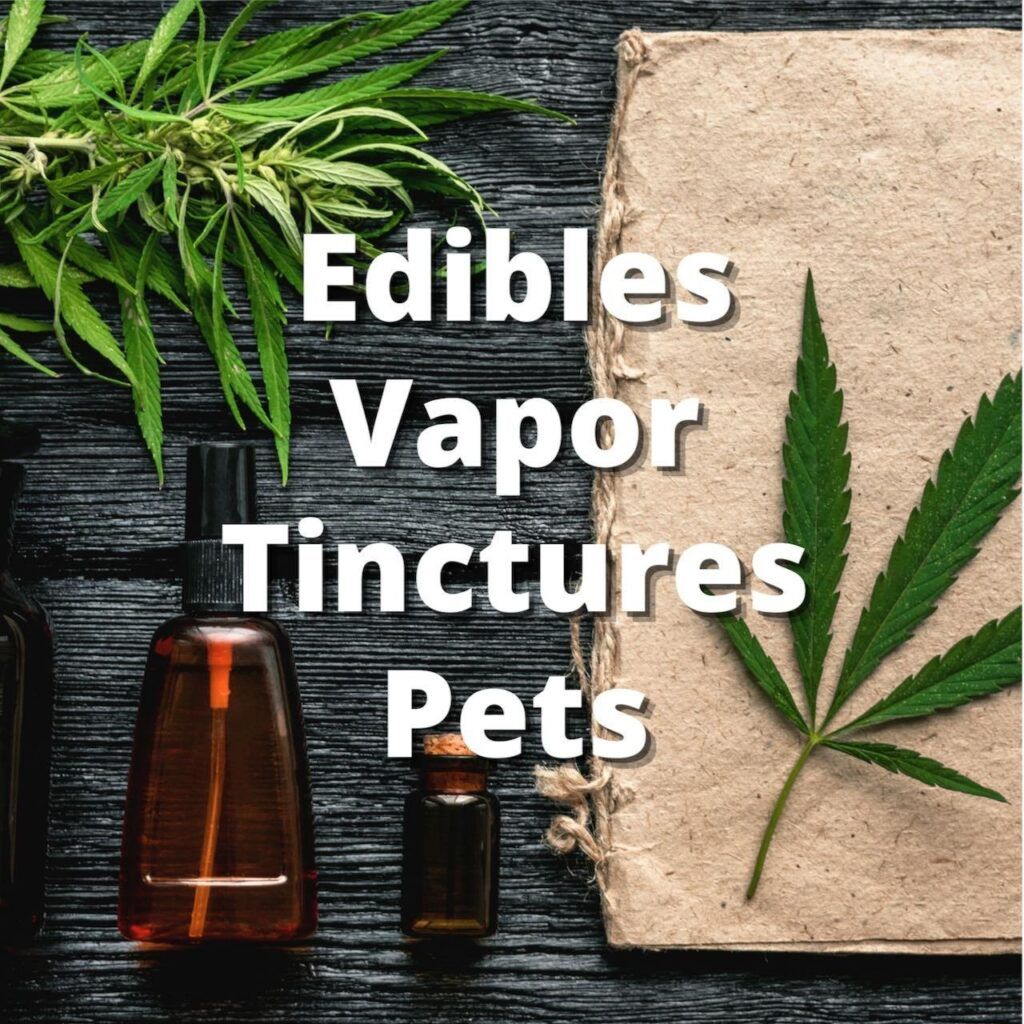 edibles vapor tinctures vapes pets topshelf marijuana weed cannabis